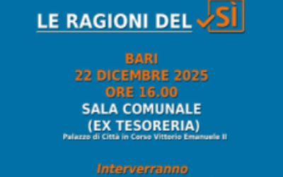 Bari - 22 dicembre 2025 - Sala Comunale - Le ragioni del sì